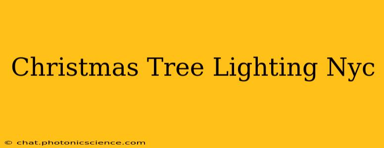 Christmas Tree Lighting Nyc