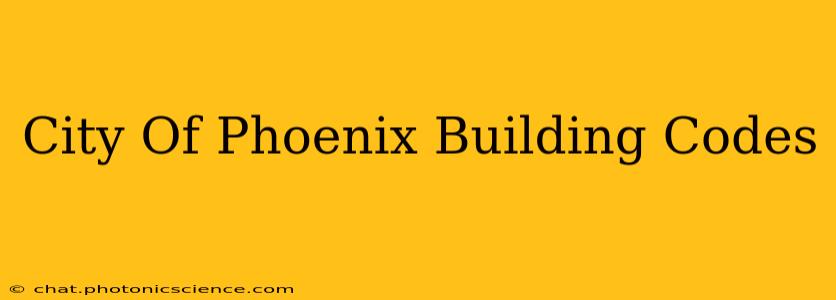 City Of Phoenix Building Codes