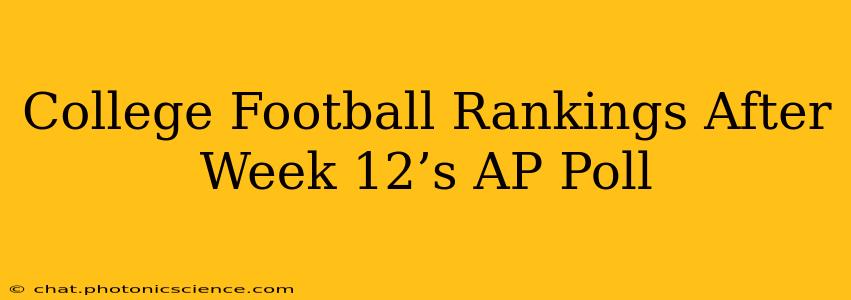 College Football Rankings After Week 12’s AP Poll
