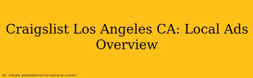 Craigslist Los Angeles CA: Local Ads Overview