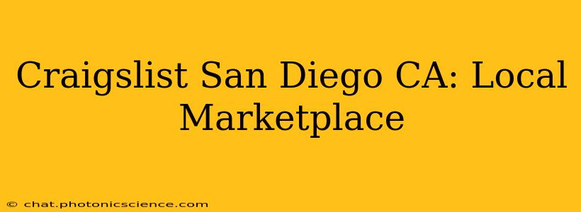 Craigslist San Diego CA: Local Marketplace