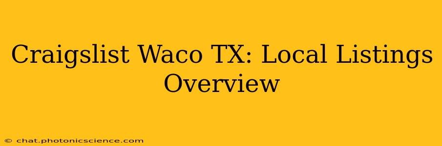 Craigslist Waco TX: Local Listings Overview