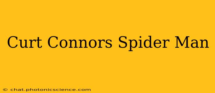 Curt Connors Spider Man