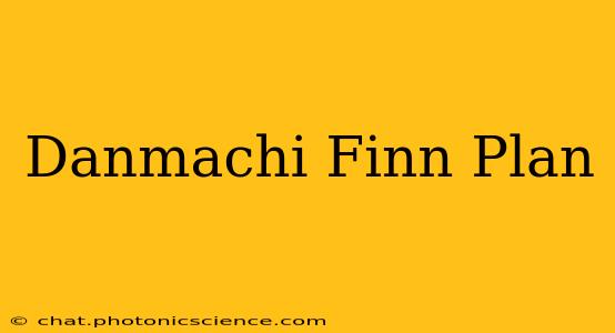 Danmachi Finn Plan