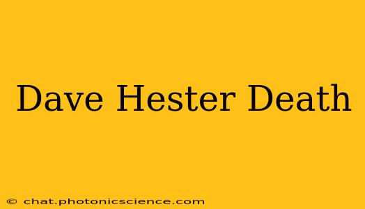 Dave Hester Death