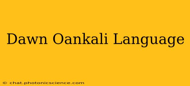 Dawn Oankali Language