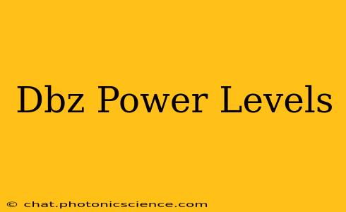 Dbz Power Levels
