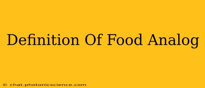 Definition Of Food Analog