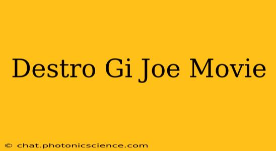 Destro Gi Joe Movie