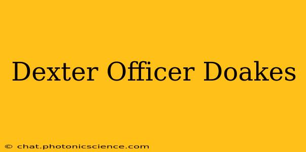 Dexter Officer Doakes