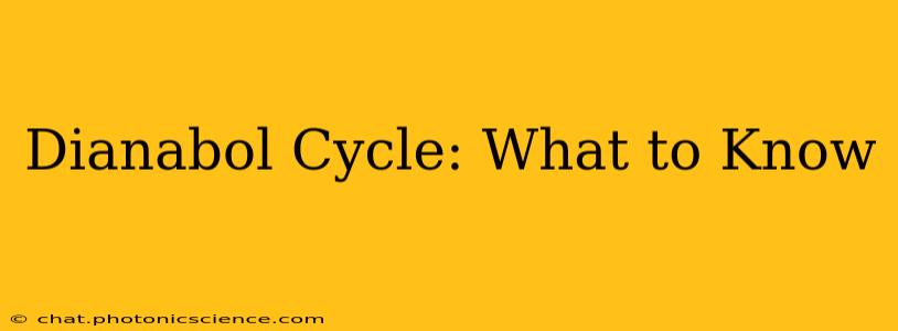 Dianabol Cycle: What to Know