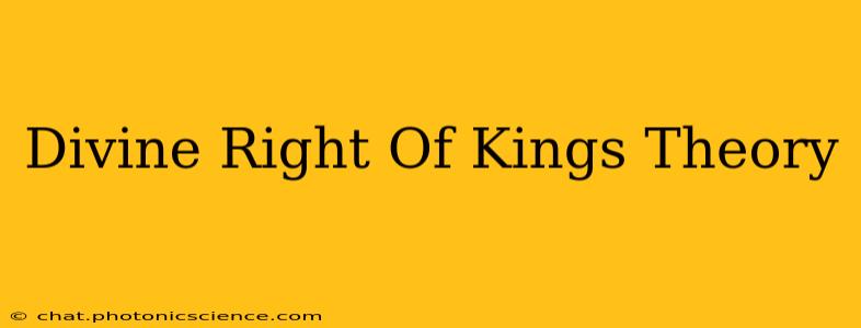 Divine Right Of Kings Theory