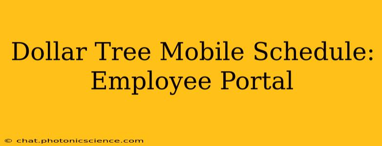 Dollar Tree Mobile Schedule: Employee Portal