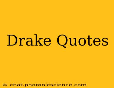Drake Quotes