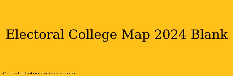 Electoral College Map 2024 Blank