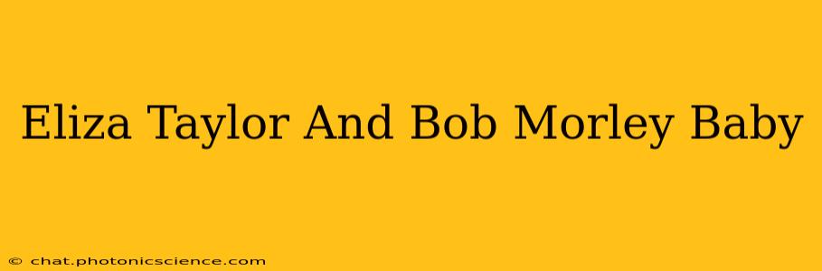 Eliza Taylor And Bob Morley Baby