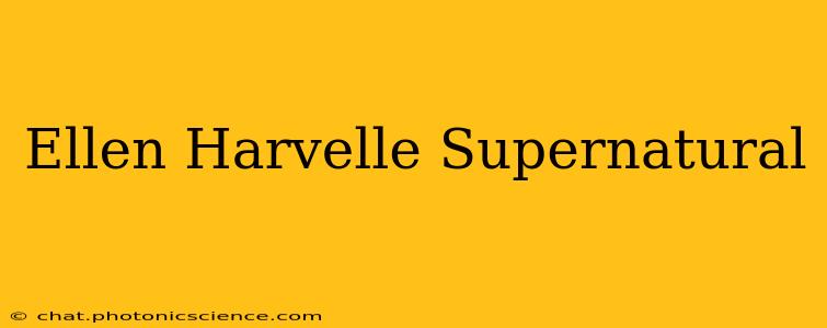 Ellen Harvelle Supernatural
