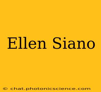 Ellen Siano
