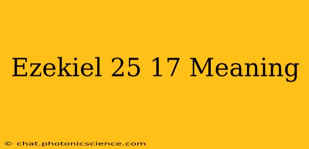 Ezekiel 25 17 Meaning