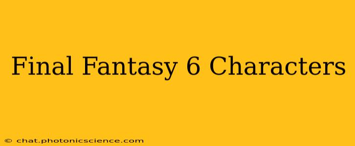 Final Fantasy 6 Characters