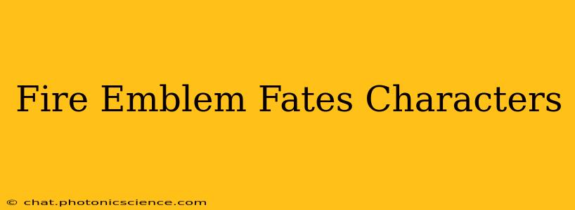 Fire Emblem Fates Characters