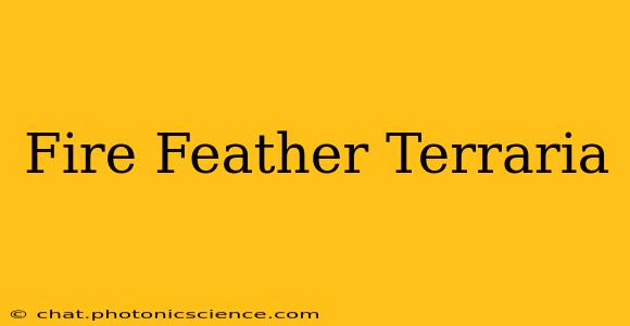 Fire Feather Terraria
