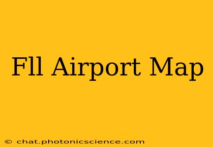 Fll Airport Map