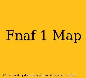 Fnaf 1 Map