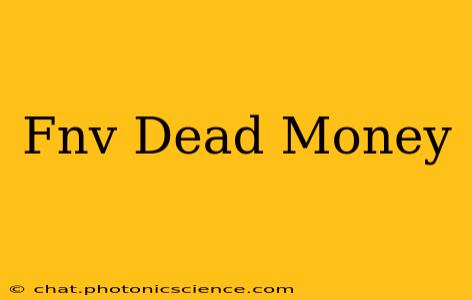 Fnv Dead Money