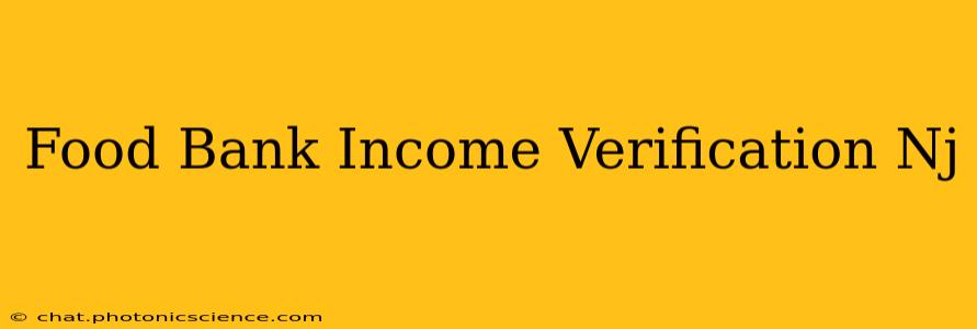 Food Bank Income Verification Nj