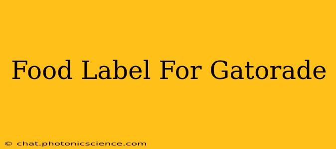 Food Label For Gatorade
