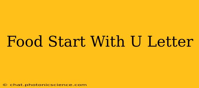 Food Start With U Letter
