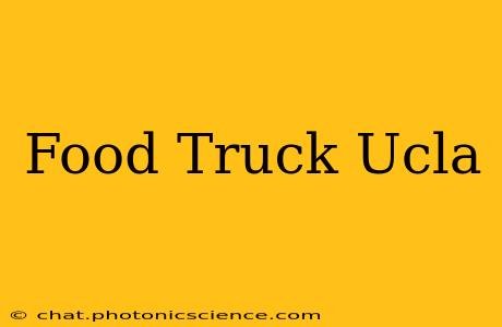 Food Truck Ucla