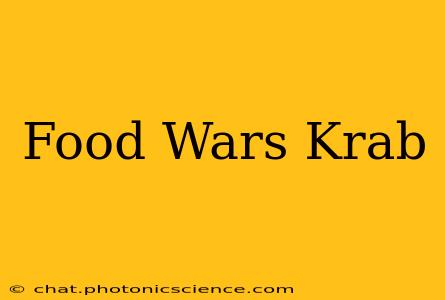 Food Wars Krab