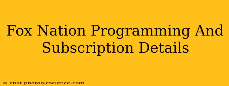 Fox Nation Programming And Subscription Details
