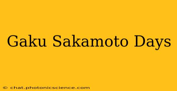 Gaku Sakamoto Days