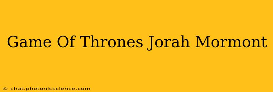 Game Of Thrones Jorah Mormont