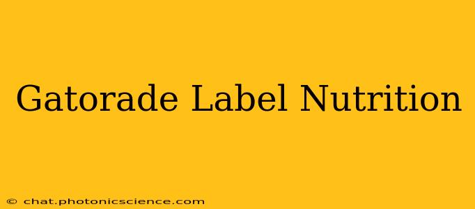 Gatorade Label Nutrition