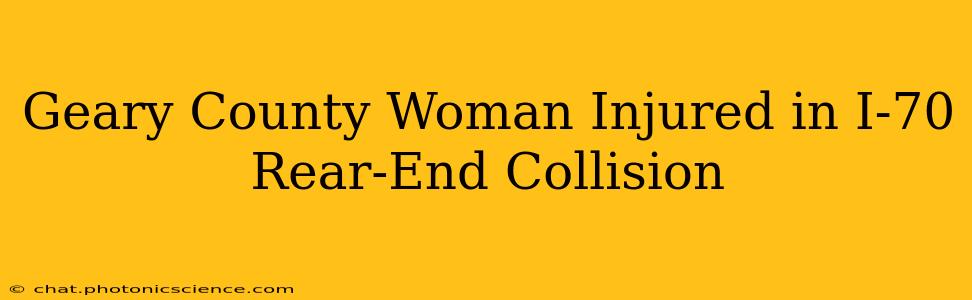 Geary County Woman Injured in I-70 Rear-End Collision