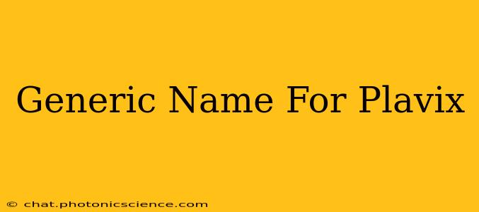 Generic Name For Plavix