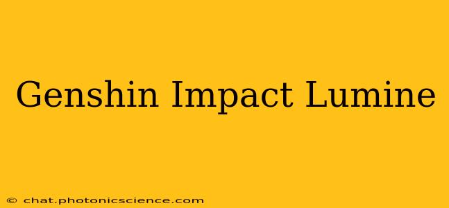 Genshin Impact Lumine