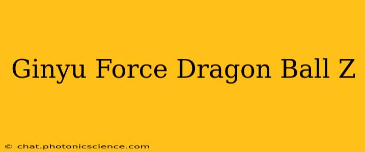 Ginyu Force Dragon Ball Z