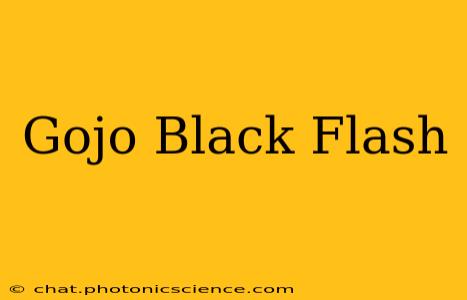 Gojo Black Flash