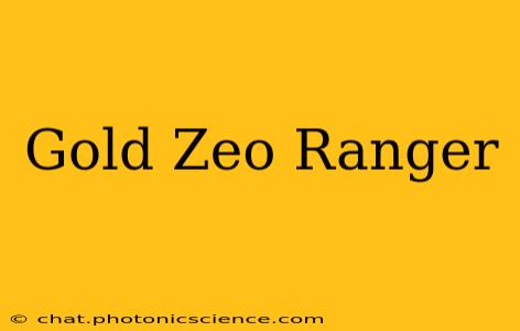 Gold Zeo Ranger