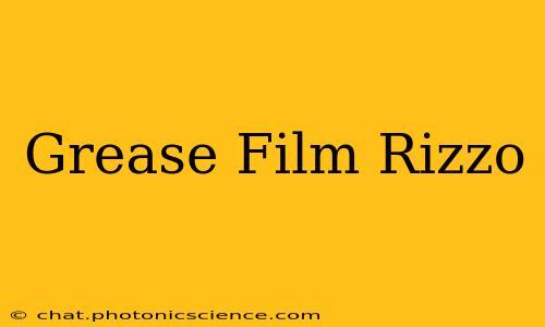 Grease Film Rizzo
