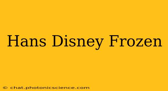Hans Disney Frozen
