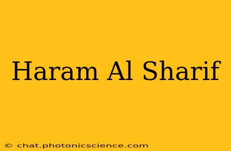 Haram Al Sharif