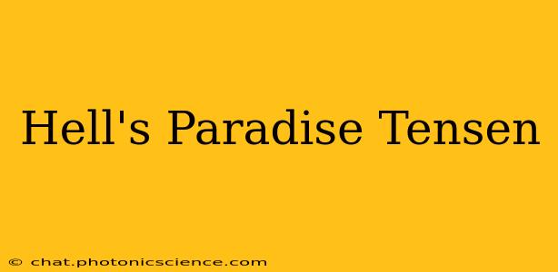 Hell's Paradise Tensen