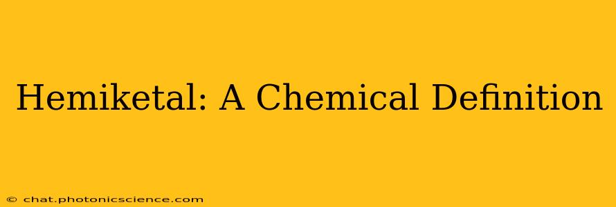 Hemiketal: A Chemical Definition