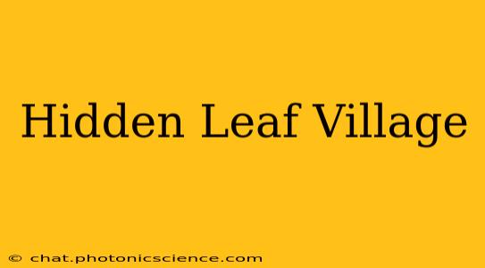 Hidden Leaf Village